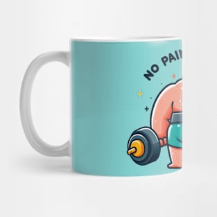 No Pain, No Gain: Bodybuilder's Motivation (3) Mug